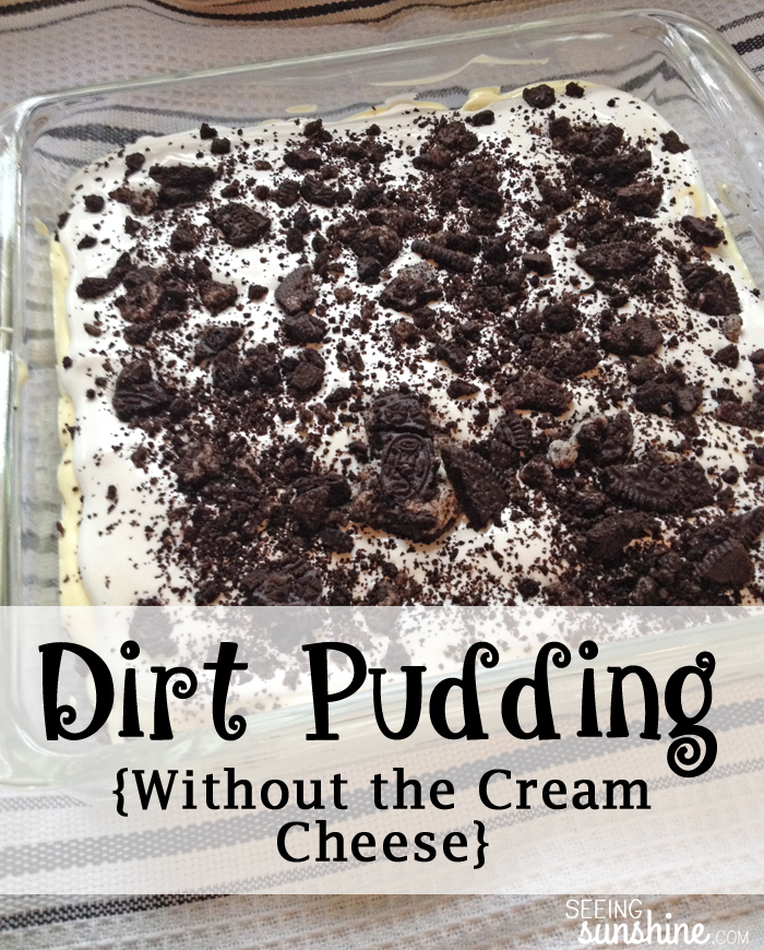 Dirt Pudding Without Cream Cheese Seeing Sunshine