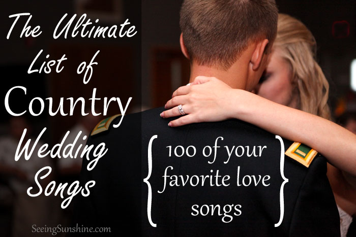 the-ultimate-list-of-country-wedding-songs-seeing-sunshine