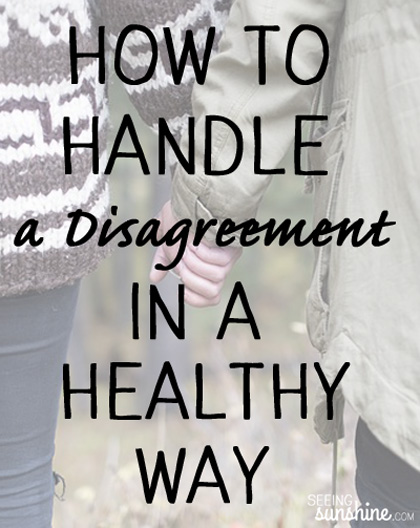 How To Handle A Disagreement Seeing Sunshine
