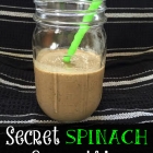 Secret Spinach Smoothie