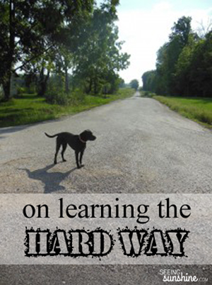 On Learning the Hard Way