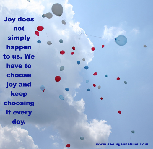 Choose joy today.
