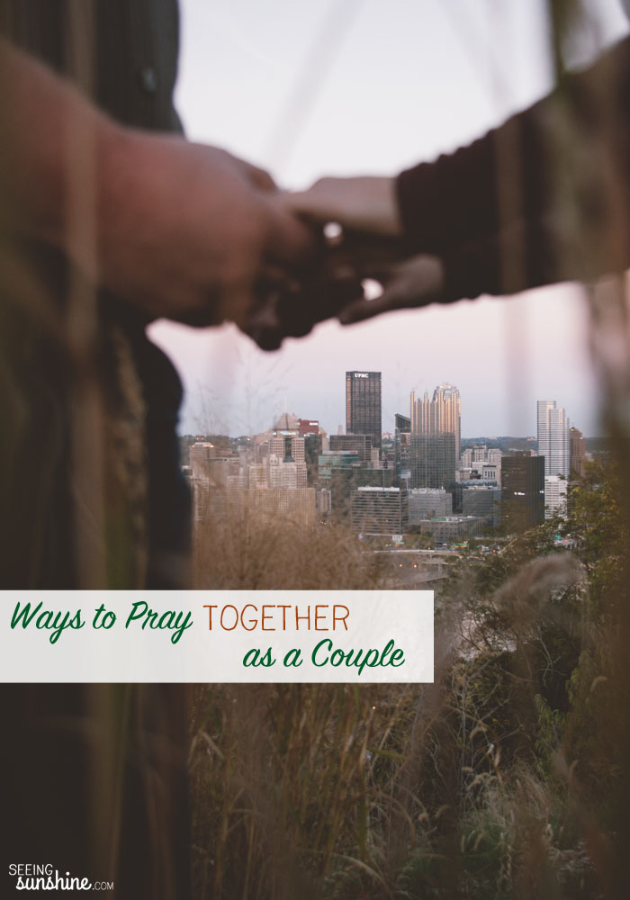 6 Ways to Pray Together as a Couple