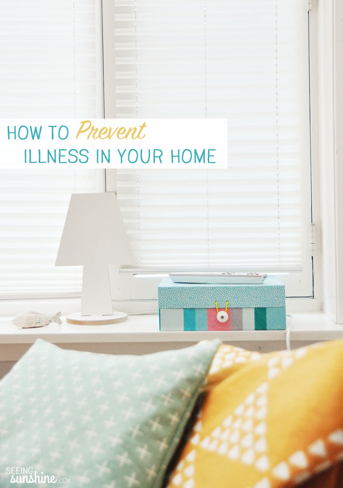 Don't let your family get sick! Take these steps to prevent illness in your home.