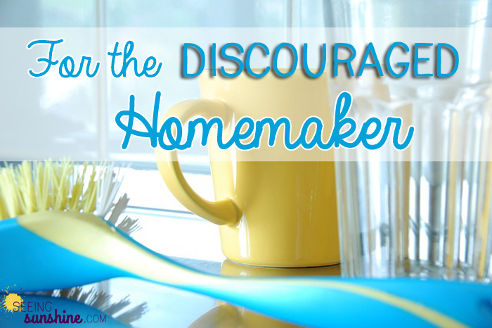 For the Discouraged Homemaker