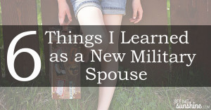 6 Things I Learned as a New Military Spouse