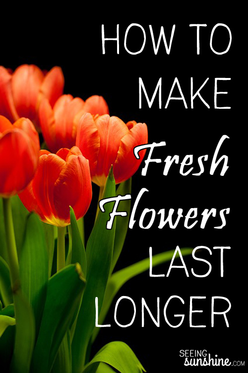 How to Make Fresh Flowers Last Longer