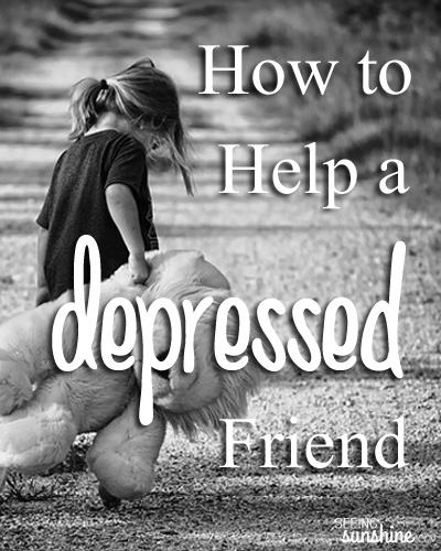 How to Help a Depressed Friend
