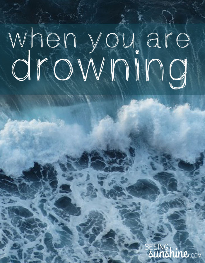 When You are Drowning