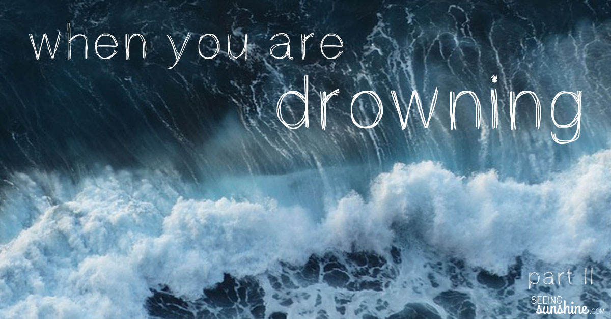 When You Are Drowning - Seeing Sunshine