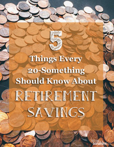 5 Things Every 20-Something Should Know About Retirement Savings