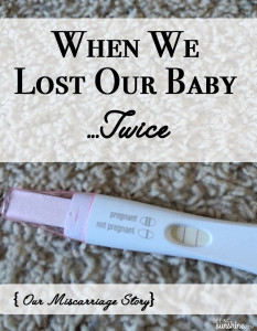 When We Lost Our Baby … Twice