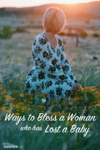 Ways to Bless a Woman Who Lost a Baby