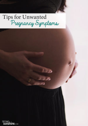 Tips for Unwanted Pregnancy Symptoms - Seeing Sunshine