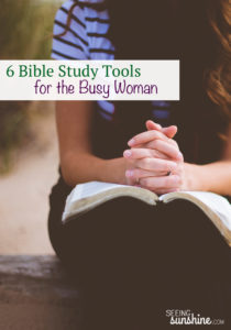 6 Bible Study Tools for the Busy Woman